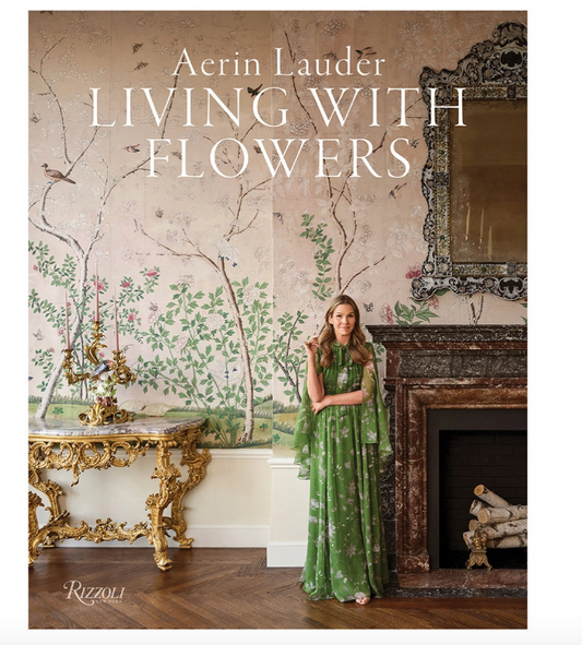 Aerin Lauder LIVING WITH FLOWERS