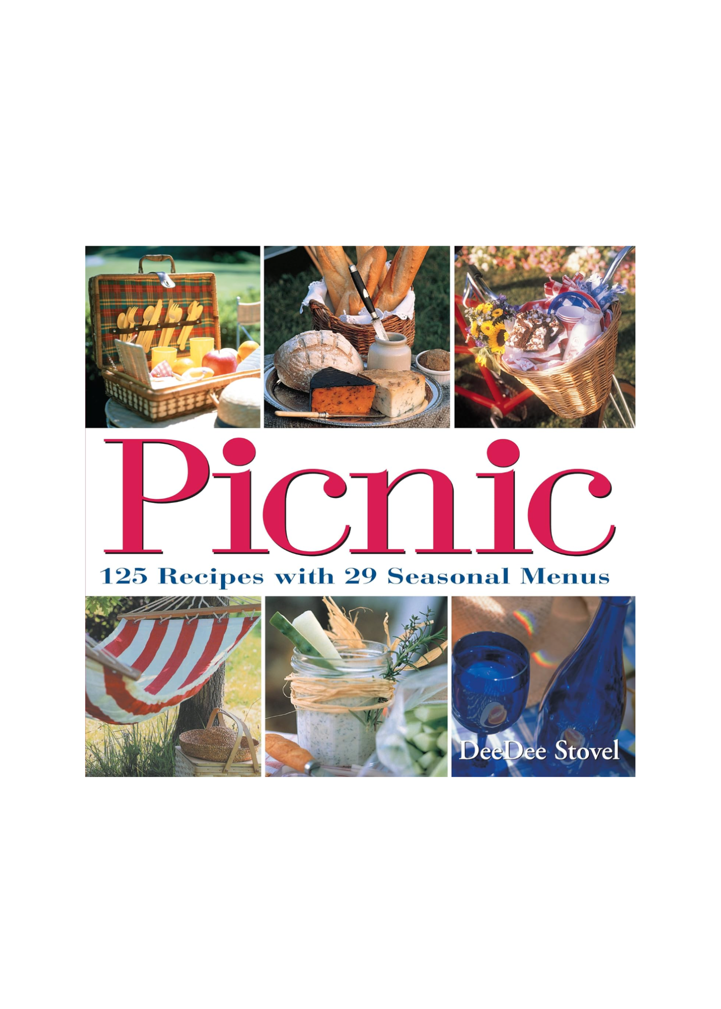 Picnic: 125 Recipes with 29 Seasonal Menus